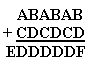 ABABAB + CDCDCD = EDDDDDF