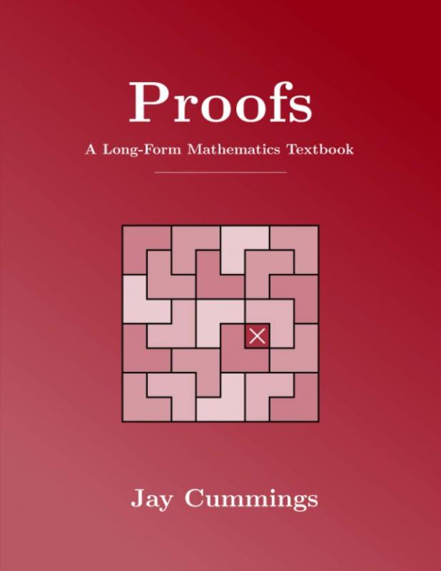 Front cover of "Proofs: A long-form mathematics textbook"